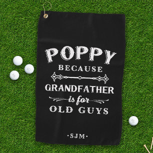 Poppie Grootvader is voor oude jongens Golfhanddoek