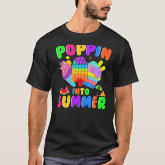 Poppin in zomerse Pop op de laatste dag van school T-shirt