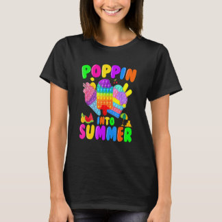 Poppin Into Summer Cream Last Day Of School Teache T-shirt