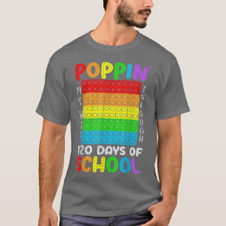 Poppin mijn weg door 120 dagen grappige 120e dag v t-shirt