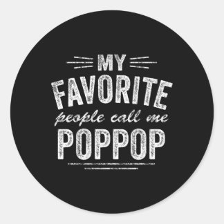 Poppop's mijn favoriete mensen noemen me Poppop Ronde Sticker