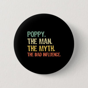 Poppy Het Man De mythe De d Beïnvloeden Grappige R Ronde Button 5,7 Cm