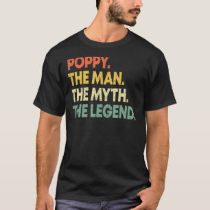 Poppy Het Man De mythe De legende voor opa 1 T-shirt