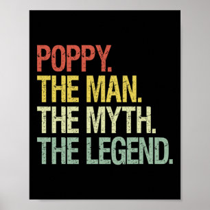 Poppy het Man The Myth The Legend Fathers Gift Poster
