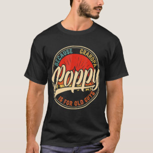 Poppy omdat opa voor oude jongens is, retro vintag t-shirt