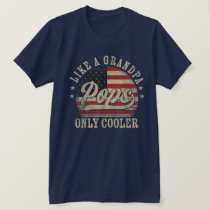 Pops als een opa, alleen cooler Pops Vaderdag T-shirt