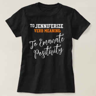 Populaire naam Jennifer Positivity Verjaardagscade T-shirt