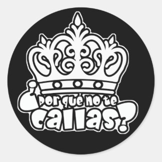Por que No Te Callas Espana Rey Juan Carlos Ronde Sticker