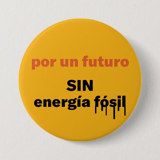 por un futuro, SIN energia fosil Button (Voorkant)