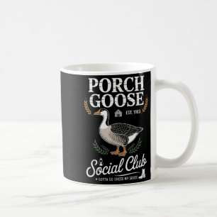Porch Goose Social Club moet mijn ganzenhuid aankl Koffiemok