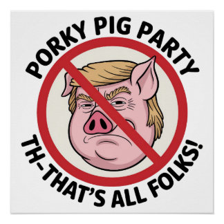 Porky Pig Party: Game Over for One-Party Rule Perfect Poster