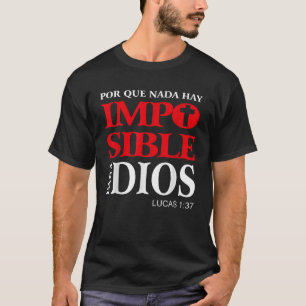 Porque nada hay onmogelijke para Dios Vers culos B T-shirt