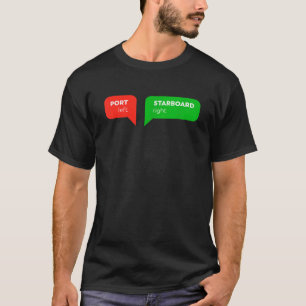 Port Links stuurboord Rechts Grappige Boot Trip Cr T-shirt