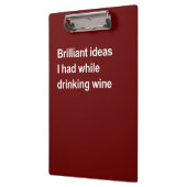 Porte-bloc Brilliant ideas I had while drinking wine (Gauche)
