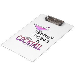 Porte-bloc CLIPBOARD - Maman a besoin d'un COCKTAIL !