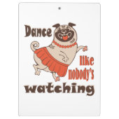 Porte-bloc Danse comme personne ne regarde poule Carlin chien (Dos)