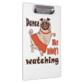 Porte-bloc Danse comme personne ne regarde poule Carlin chien (Swatch)