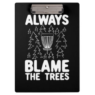 Porte-bloc Disk Golf Toujours Blâmer Les Arbres