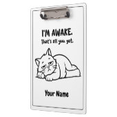 Porte-bloc Funny Lazy Cat Clipboard | Custom I’m Awake Design (Gauche)