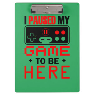 Porte-bloc Gamer Gift J'Ai Suspendu Mon Jeu Pour Être Ici