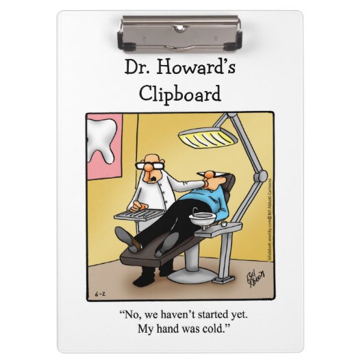 Porte-bloc Hilarious Dentist Humor Clipboard Gift  (Devant)
