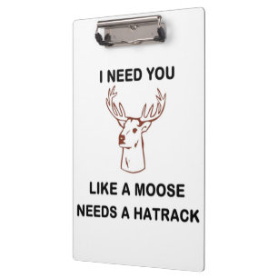 PORTE-BLOC J'AI BESOIN QUE TU AIMES QU'UN MOOSE AIT BESOIN D'