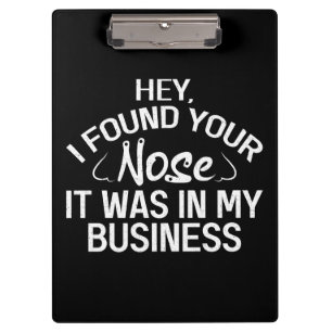 Porte-bloc J'ai trouvé votre nez dans mon business Cadeau sar
