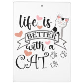 Porte-bloc Life is Better With a Cat quote slogan (Dos)