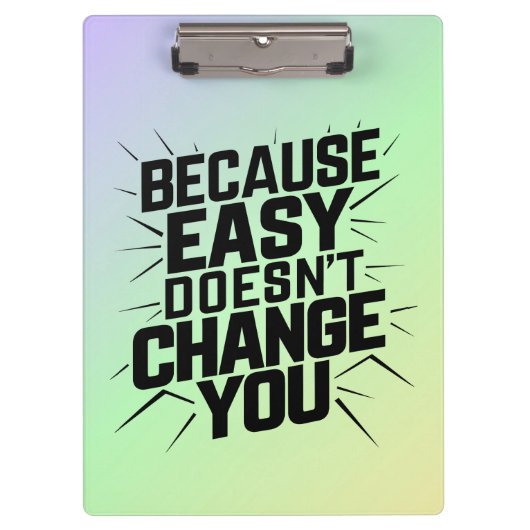 Porte-bloc Parce que Easy ne change pas votre motivation dire (Devant)