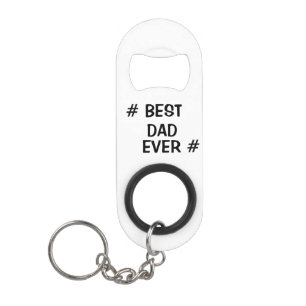 Porte-clé Décapsuleur Meilleur Papa Ever - Cadeau de Fête des Pères