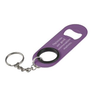 Porte-clé Décapsuleur Mon ouvreur de bouteille de citation d'opinion