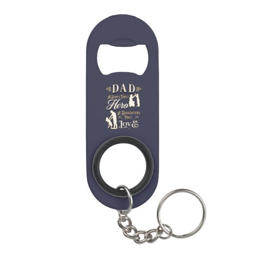 Porte-clé Décapsuleur Papa A Son's First A Daughter First Love (Dos)
