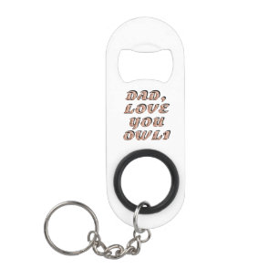 PORTE-CLÉ DÉCAPSULEUR PAPA, AIME-TOI OWLI 2