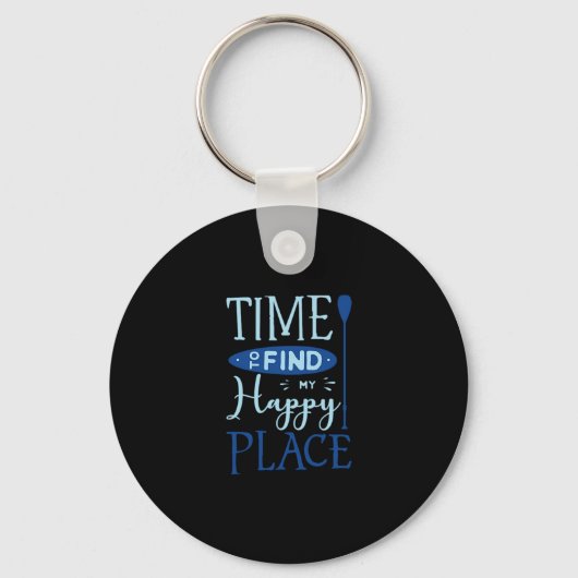Porte-clés 04.Time To Find My Happy Place (Recto)