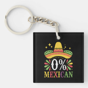 Porte-clés 0% Mexicain Zéro Pour Cent Drôle Cinco De Mayo