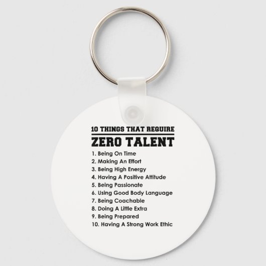 Porte-clés 10 Things That Require Zero Talent Motivational (Recto)