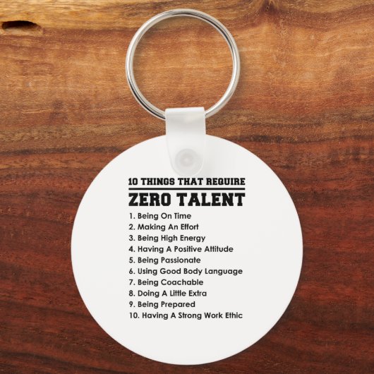 Porte-clés 10 Things That Require Zero Talent Motivational  (Recto)