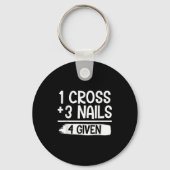 Porte-clés 1 Cross + 3 Nails = 4 Given Tee _ Christian - Fait (Recto)