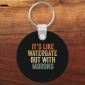 Porte-clés 2020 It&#' ; s Comme Watergate Mais Avec Morons An (Recto)