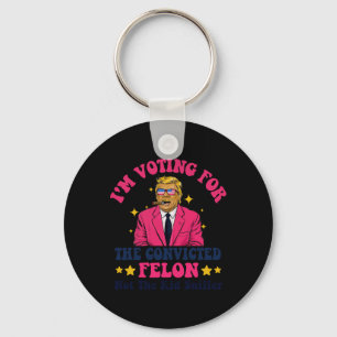 Porte-clés 2024 Condamné Felon - Je vote Condamné Felon