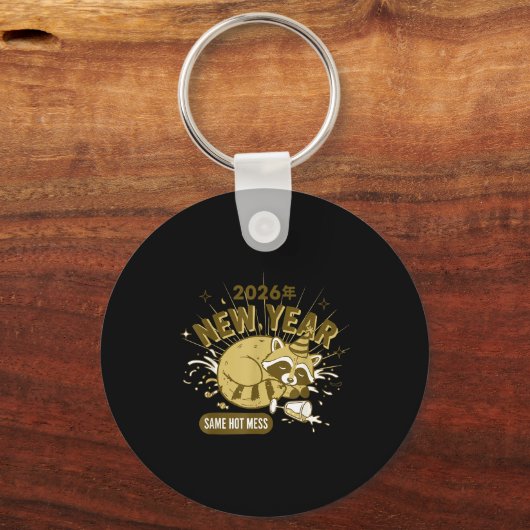 Porte-clés 2026 New Year Same Hot Mess Celebration  (Recto)