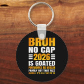 Porte-clés 2026 New Year's Bruh No Cap Countdown Bussin Funny (Recto)