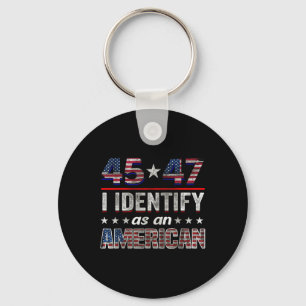 Porte-clés 45 47 Je M'Identifie Comme Un Drapeau Trump Améric
