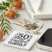 Porte-clés 50 ans et d'innombrables tasses de café  (Devant Droit)