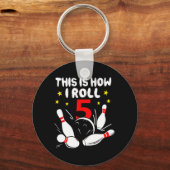 Porte-clés 5 Year Old Bowling This Is How I Roll 5th Birthday (Recto)