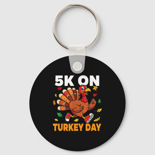 Porte-clés 5k On Turkey Day Funny Running Thanksgiving Turkey (Recto)