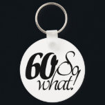 Porte-clés 60 alors Quel Script Inspirational 60e anniversair<br><div class="desc">60 alors quel Script Inspirational 60e porte - clé anniversaire. Drôle et inspirant dire 60 alors ce qui est dans le script noir et est parfait pour une personne avec un sens de l'humour. Super comme un cadeau d'anniversaire amusant.</div>