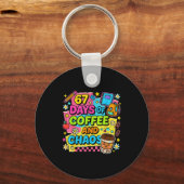 Porte-clés 67 Days Of Coffee And Chaos Funny Quote (Recto)