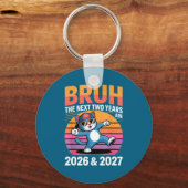 Porte-clés 67bruh The Next Two Years Are 2026 &amp; 2027 Funn (Recto)