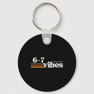 Porte-clés 6 7 Vibes 2025 67 Mème Tendance Rétro Drôle à Dire